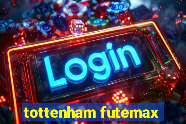 tottenham futemax